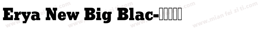 Erya New Big Blac字体转换
